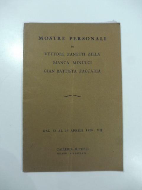 Galleria Micheli, Milano. Mostre personali di Vettore Zanetti-Zilla, Bianca Minucci, Gian Battista Zaccaria